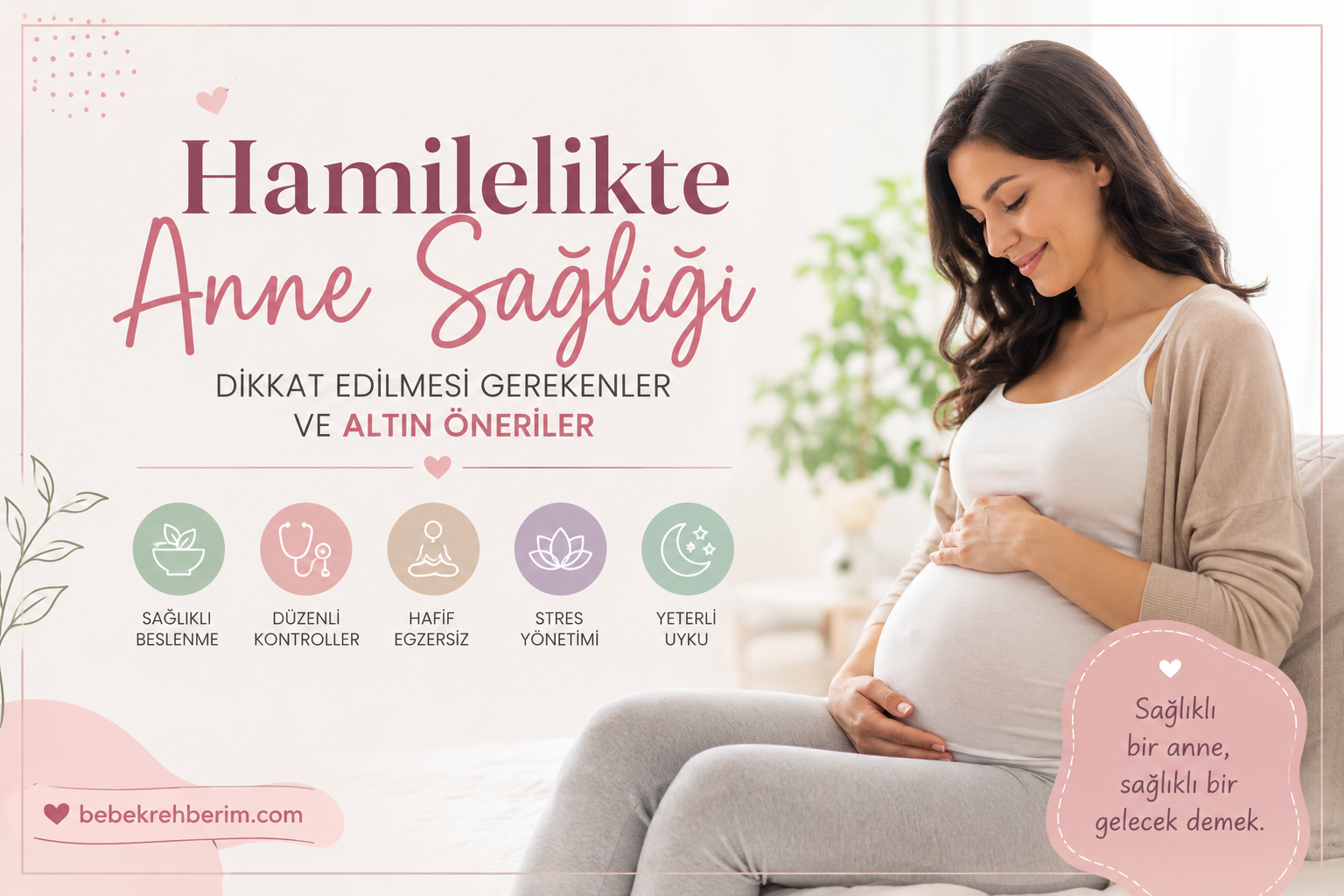 Hamilelikte Anne Sağlığı: Dikkat Edilmesi Gerekenler ve Altın Öneriler